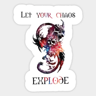 Let your chaos explode Sticker